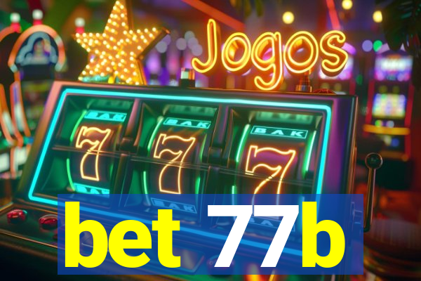 bet 77b